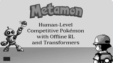 得州大学奥斯汀分校开发新型 AI 智能体 Metamon:能像人一样玩宝可梦